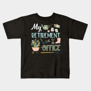 My Retirement Office Gardening Kids T-Shirt